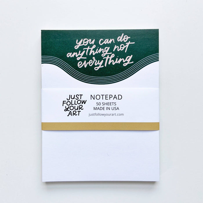 You Can Do Anything Not Everything Notepad