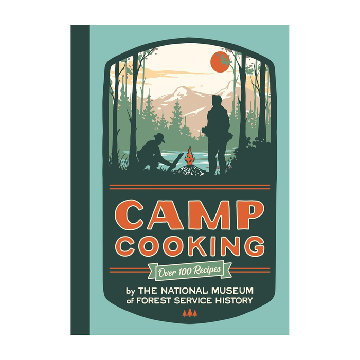 Camp Cooking By The National Museum of Forest Service History
