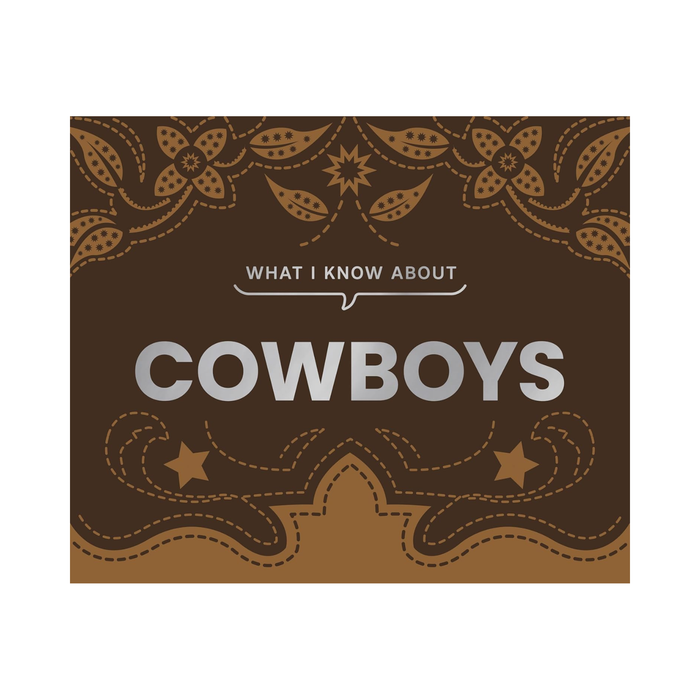 What I Know About Cowboys
