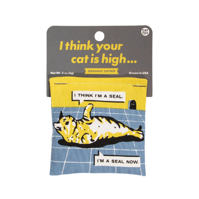 Your Cat Is High Catnip Toy