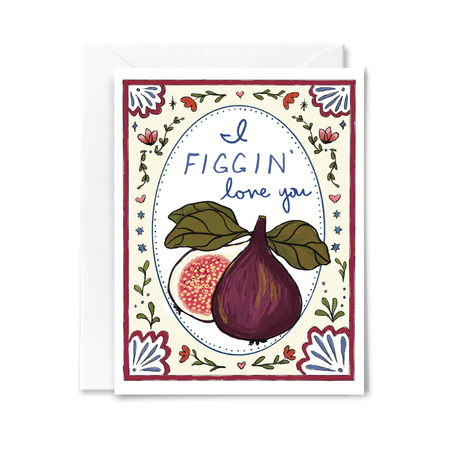 Greeting card with fig illustration and text 'I Figgin' love you' on a decorative background