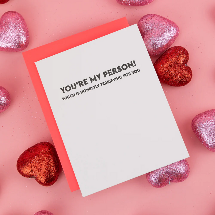 You're My Person Which Is Honestly Terrifying for You Card