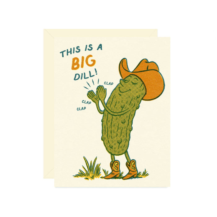 Card with a pickle wearing a cowboy hat and boots, text 'This is a Big Dill!' on a beige background