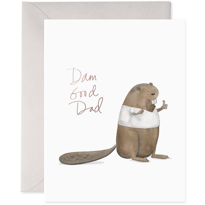 A greeting card with a watercolor illustration of a beaver wearing a shirt that reads 'Dam Good Dad'.