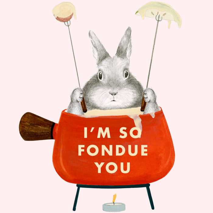 So Fondue You Card