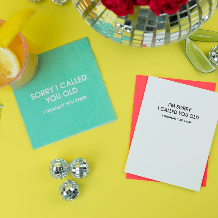 I Am Sorry I Called You Old Birthday Card