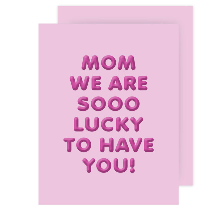 Sooo Lucky Mom Card