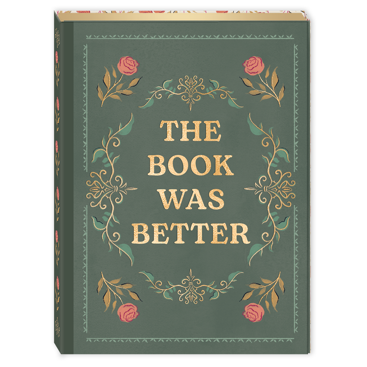 Dark Green Pocket Notepad with gold gilded letters saying "The Book Was Better" and floral details.