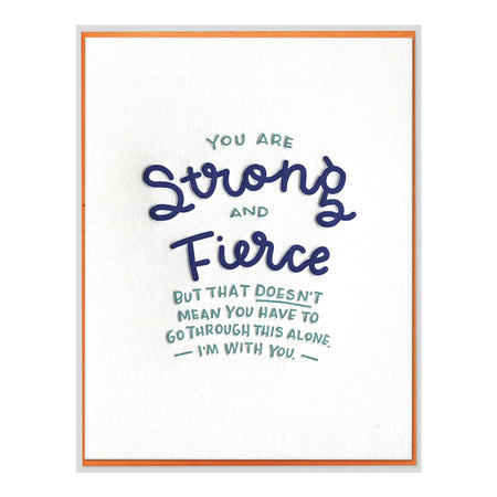 Motivational poster with text 'You are strong and fierce but that doesn't mean you have to go through this alone. I'm with you.