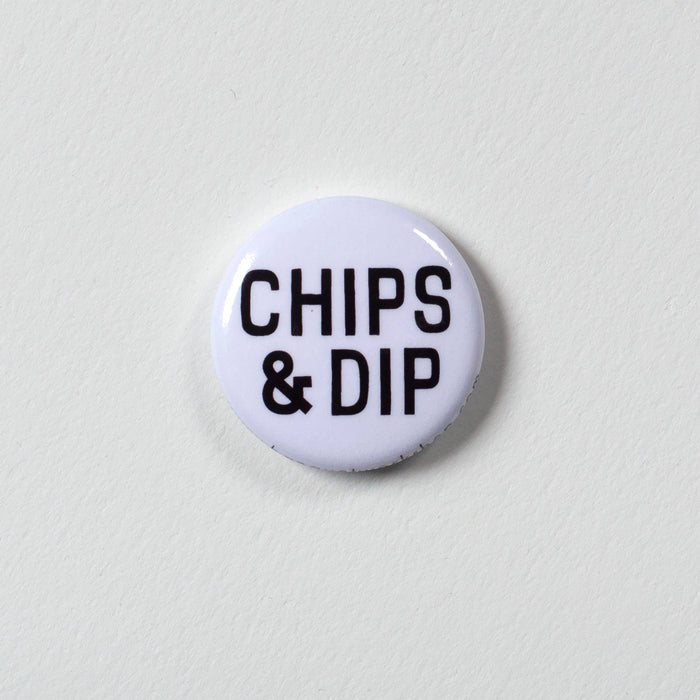 Snacks + Chips & Dip 1" Button