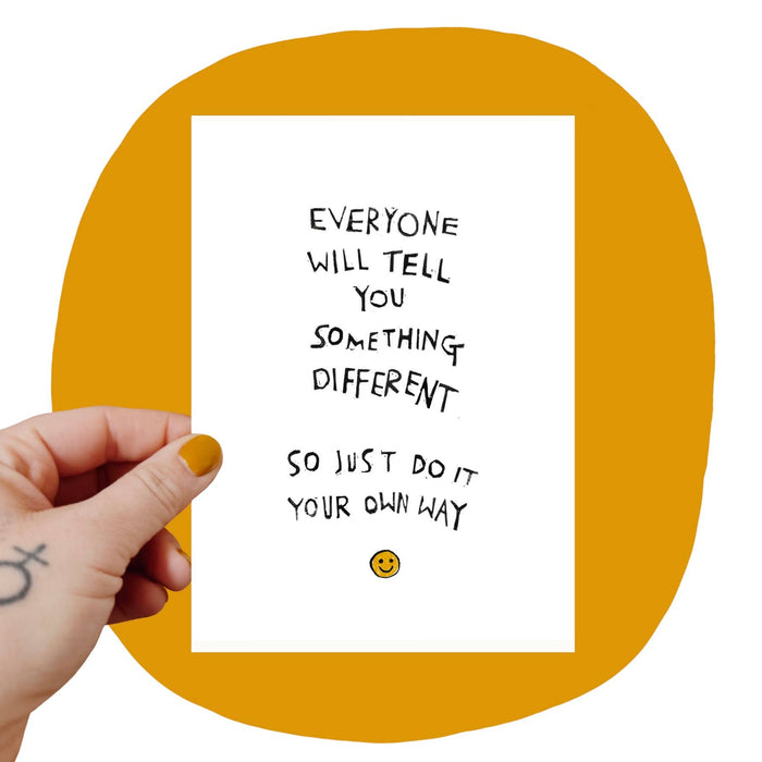 DO IT YOUR OWN WAY Small Art Print