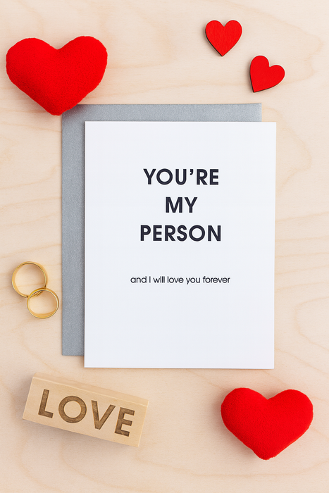 You're My Person And I Will Love You Forever Card