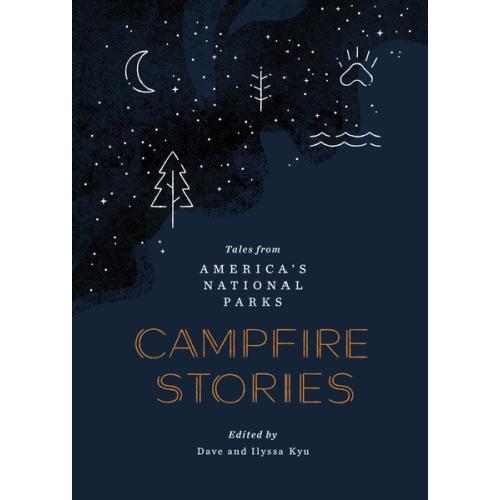 Campfire Stories Tales from America's National Parks