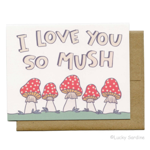 I Love You So MUSH Greeting Card