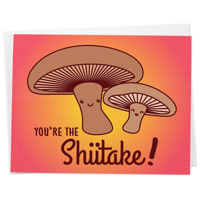 You're the Shiitake Card