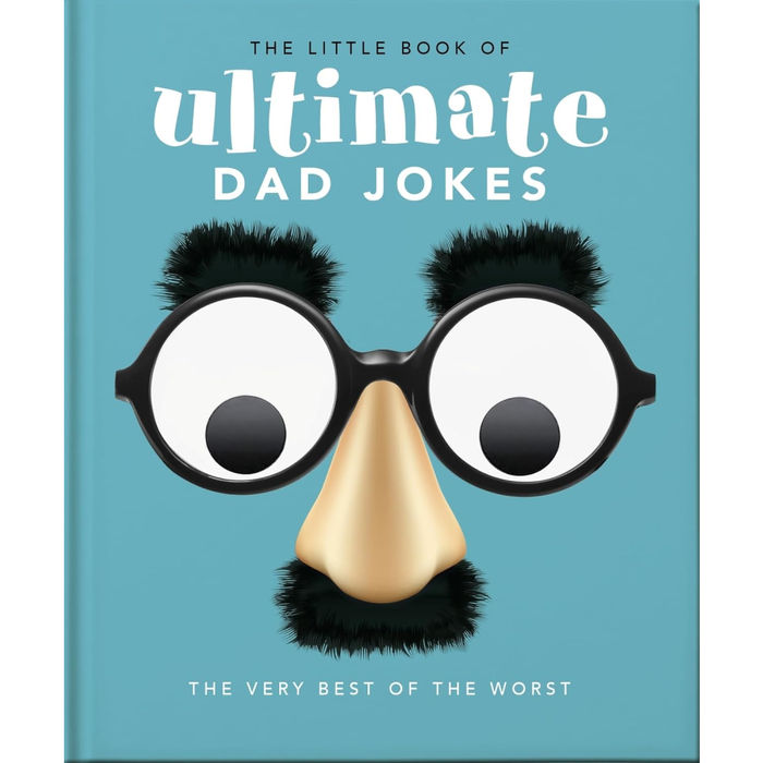 The Little Book of Ultimate Dad Jokes: For Dads of All Ages