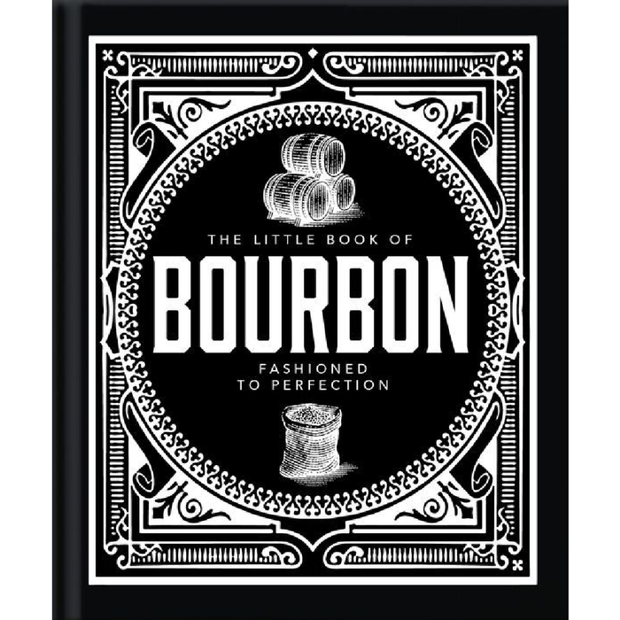 The Little Book of Bourbon: American Perfection