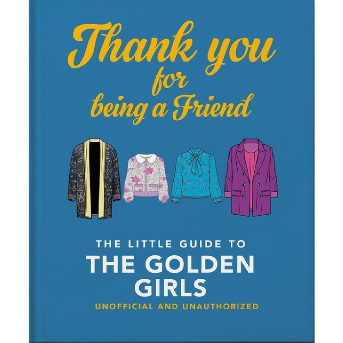 The Little Guide To The Golden Girls