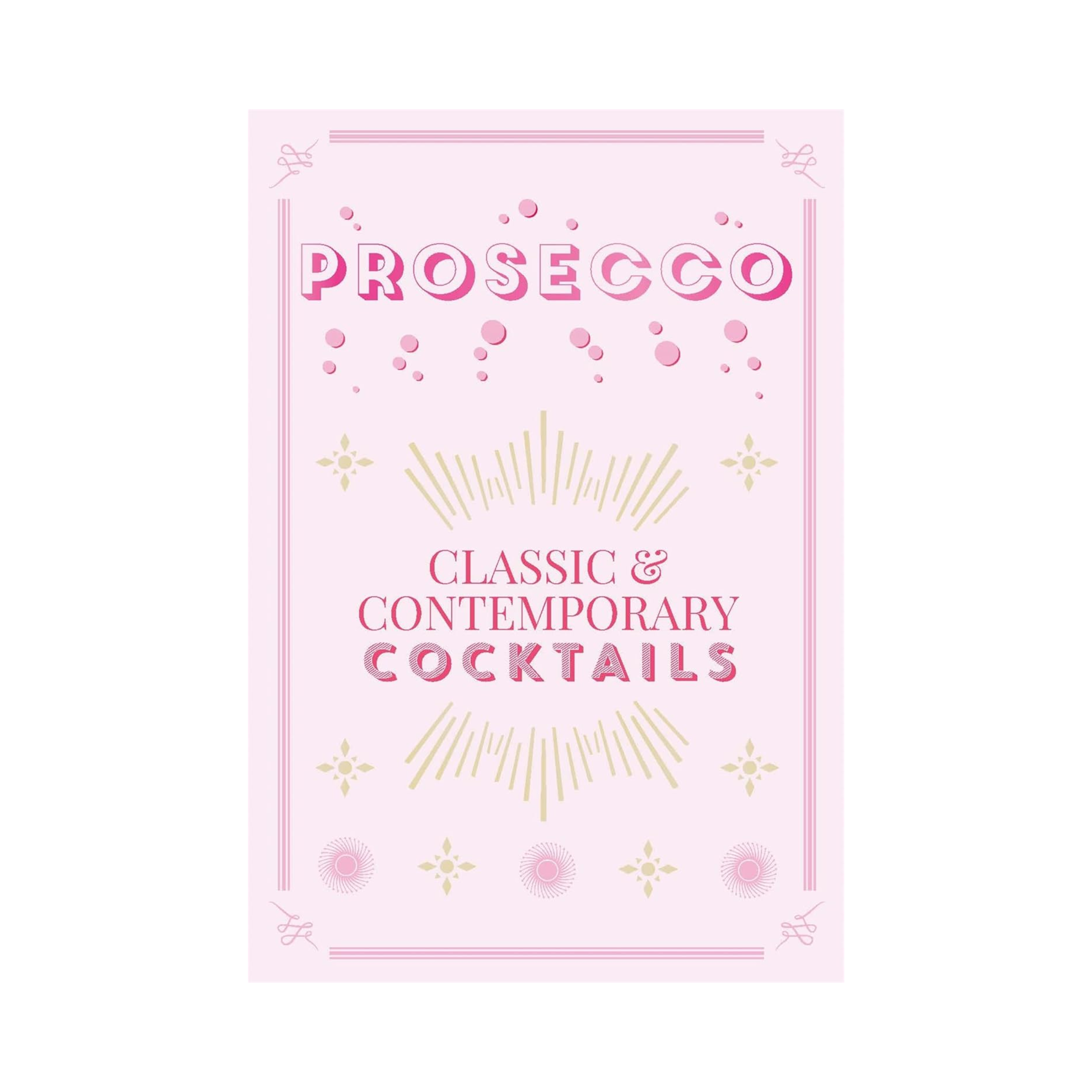 Book cover of 'Prosecco: Classic & Contemporary Cocktails' with pink and gold design on a white background