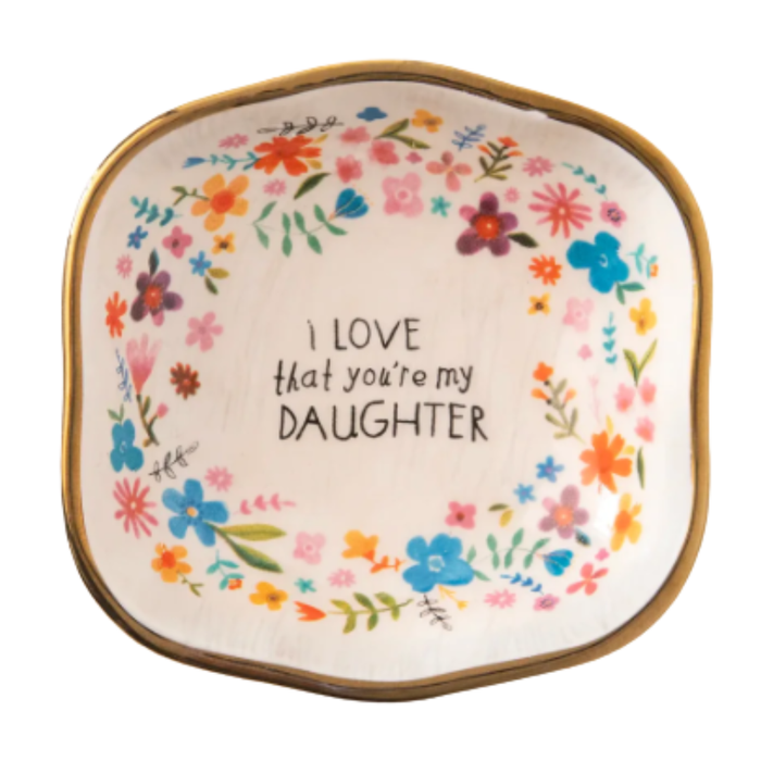 Decorative plate with floral design and text 'I love that you're my daughter' on a white background