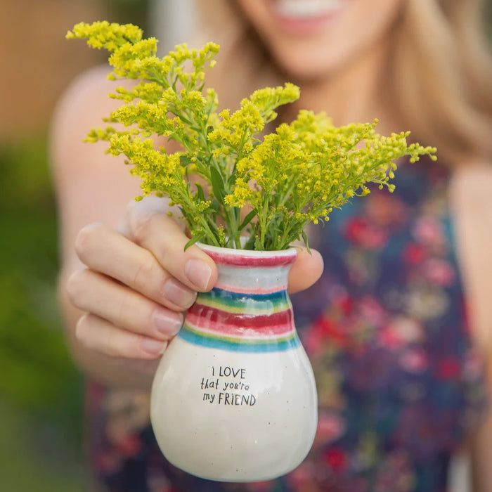 I Love That You're My Friend - Bud Vase