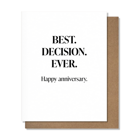 Greeting card with 'BEST. DECISION. EVER.' ' Happy Anniversary' text on a white background