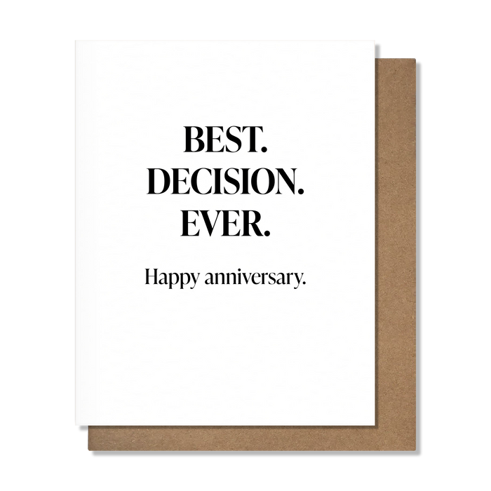 Greeting card with 'BEST. DECISION. EVER.' ' Happy Anniversary' text on a white background
