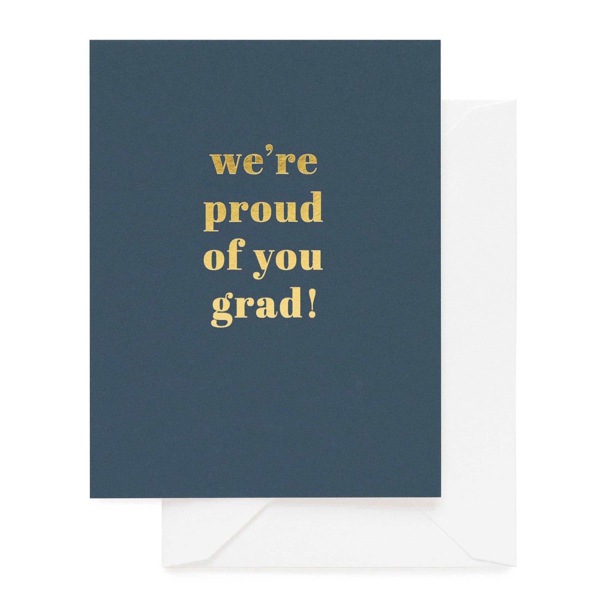 Navy blue card with gold text 'we're proud of you grad!' and a white envelope.
