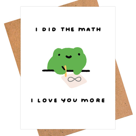 Card with a green frog illustration and text 'I did the math I love you more' on a white background.