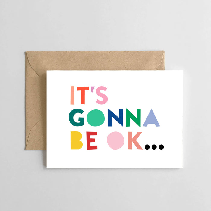It's Gonna Be Ok... Typography Design - Sympathy Card