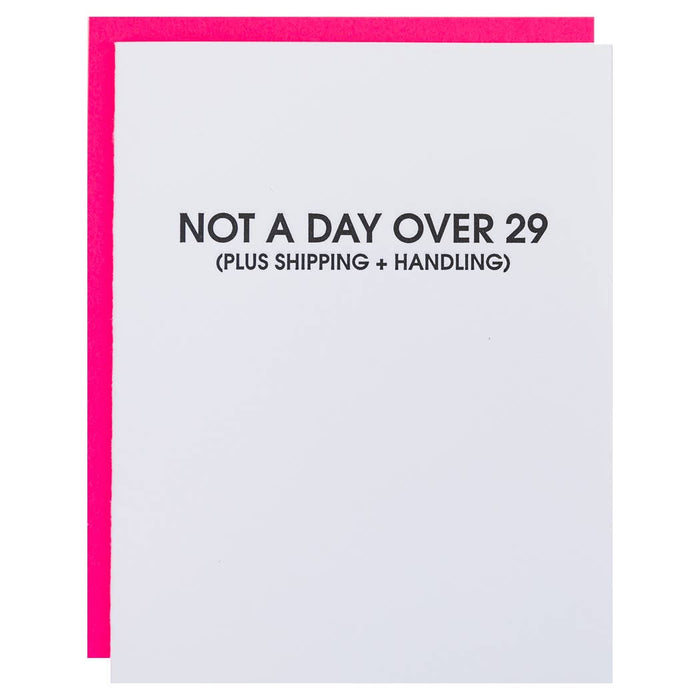 Not A Day Over 29 *Plus Shipping + Handling* - Birthday Card