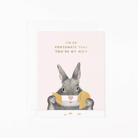 Card with a rabbit holding a fortune cookie and text 'I'm so fortunate that you're my mom' on a pink background.