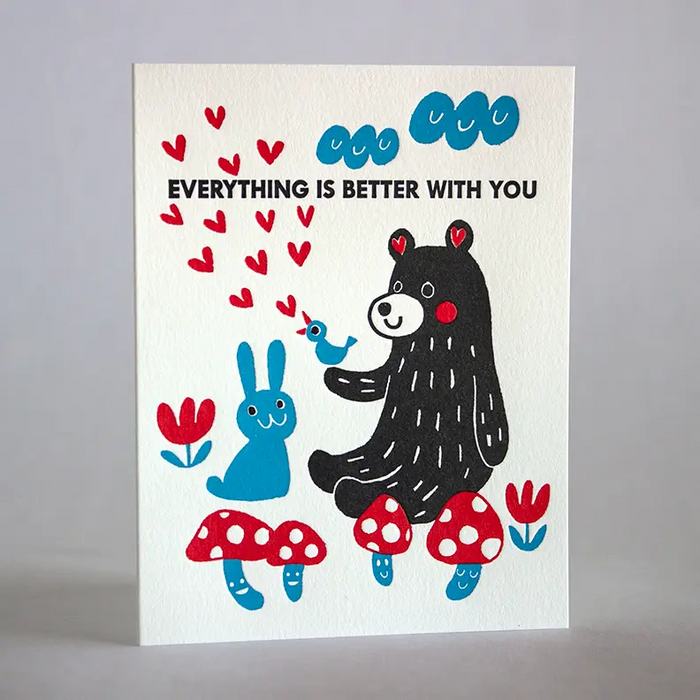 Everything Is Better With You Card