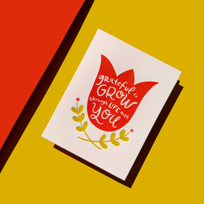 Grateful to Grow Through Life With You Letterpress Card