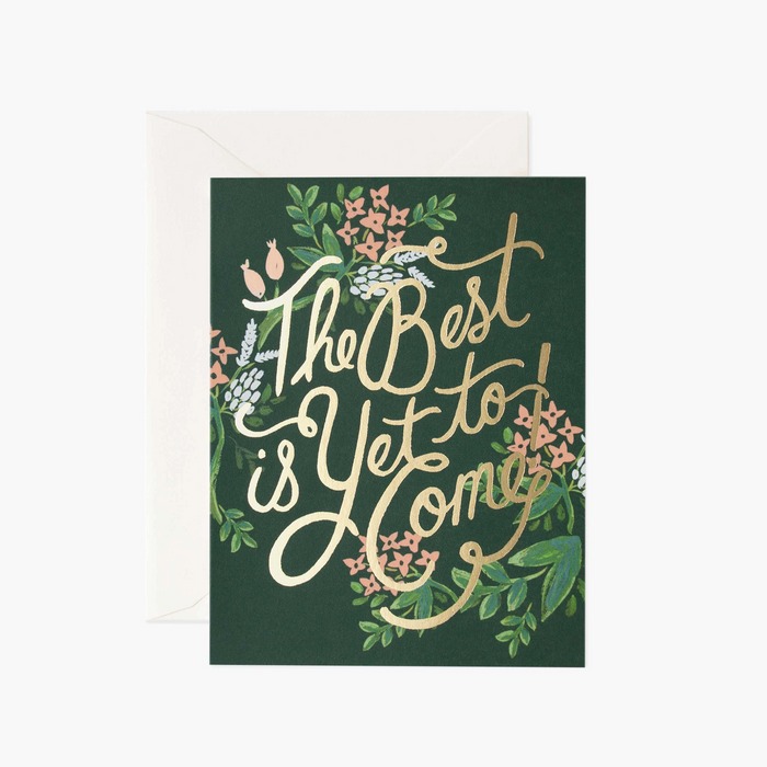 Floral The Best Is Yet To Come Card
