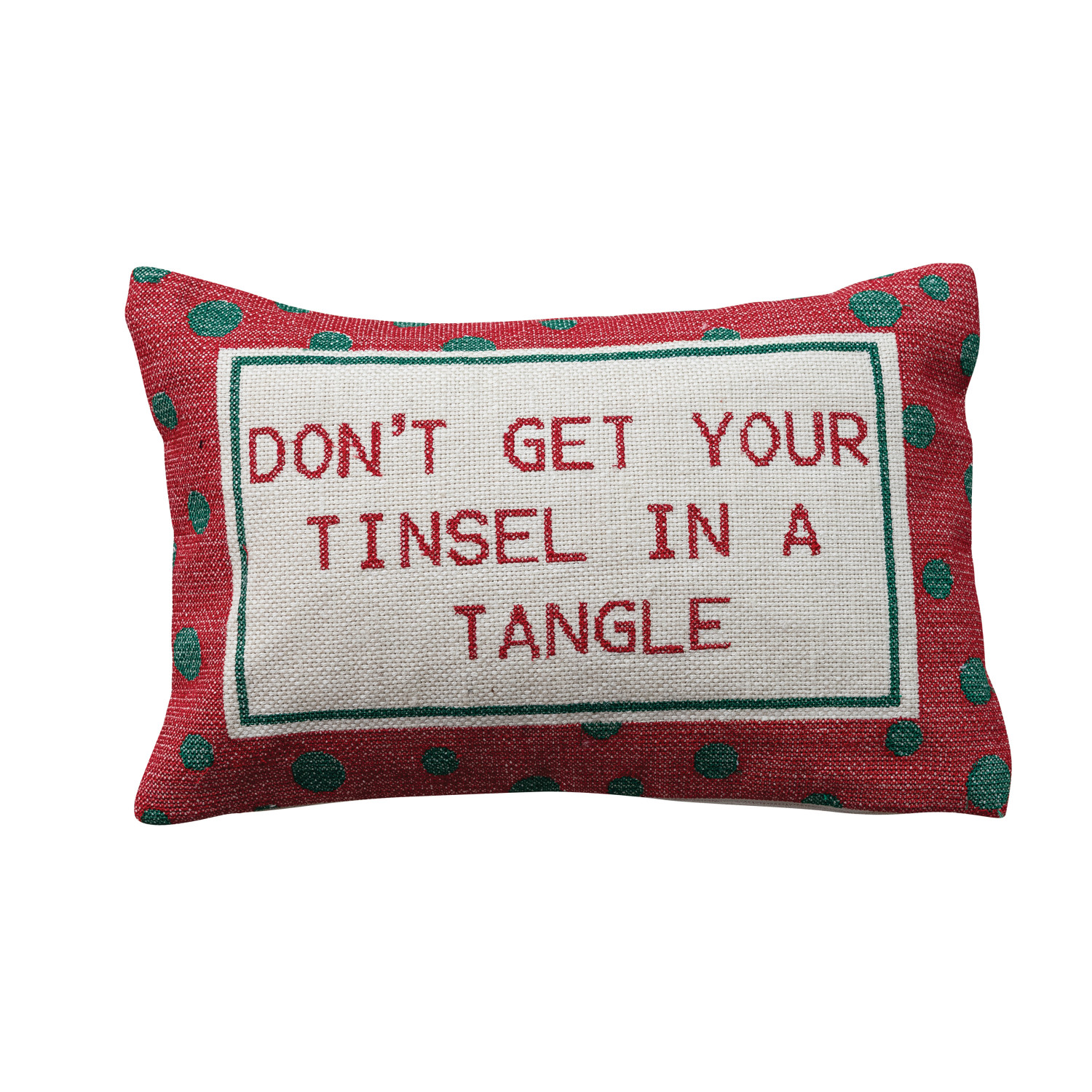 Decorative pillow with text 'Don't get your tinsel in a tangle' on a white background