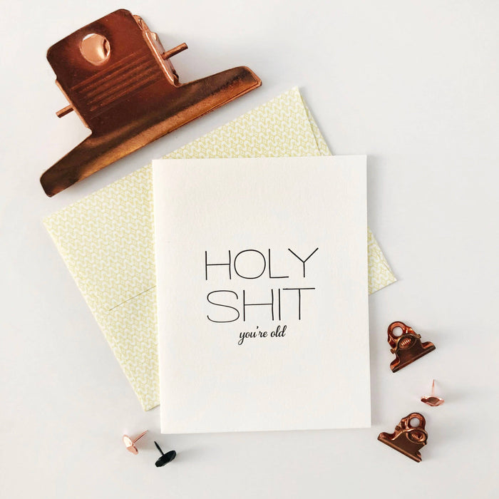 Holy Shit You're Old Card