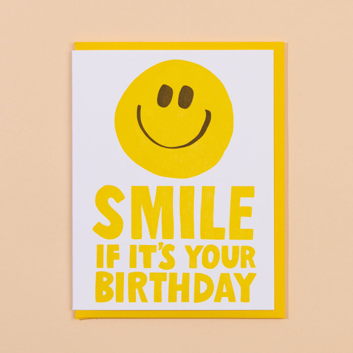 Smile If It's Your Birthday Letterpress Greeting Card