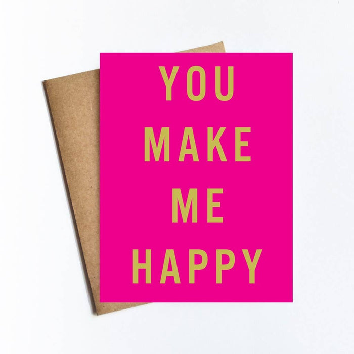 You Make Me Happy Card