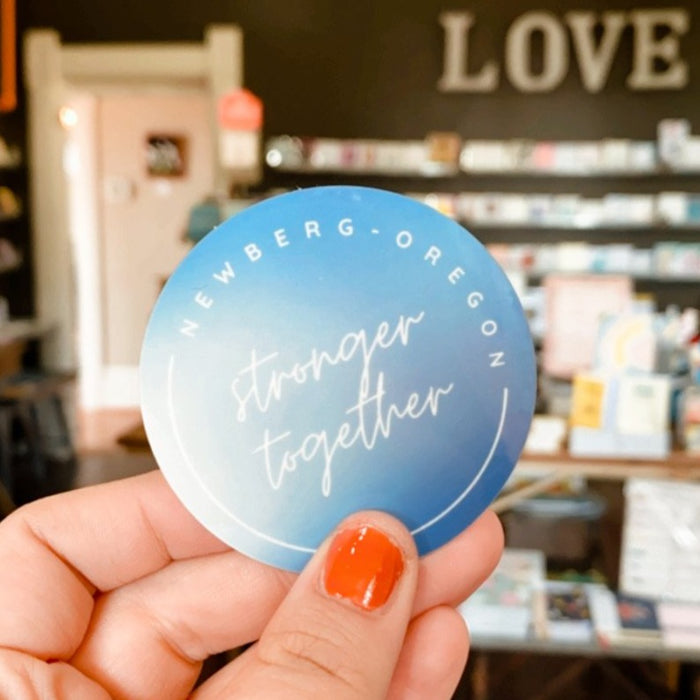 Stronger Together Newberg Sticker