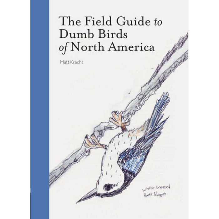 The Field Guide of Dumb Birds of North America