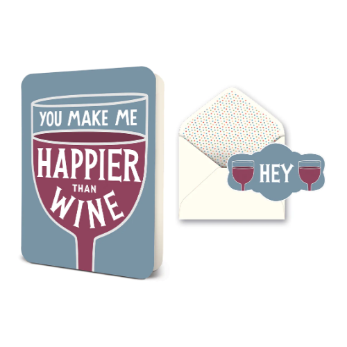 You Make Me Happier Than Wine Deluxe Greeting Card