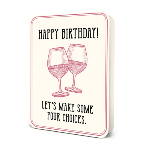Pour Choices Deluxe Greeting Card