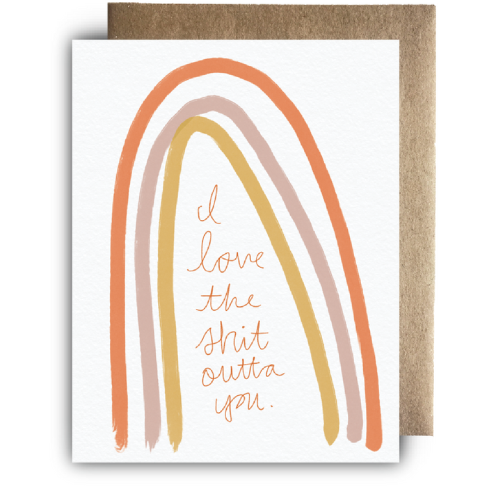 I Love the Shit Outta You Card
