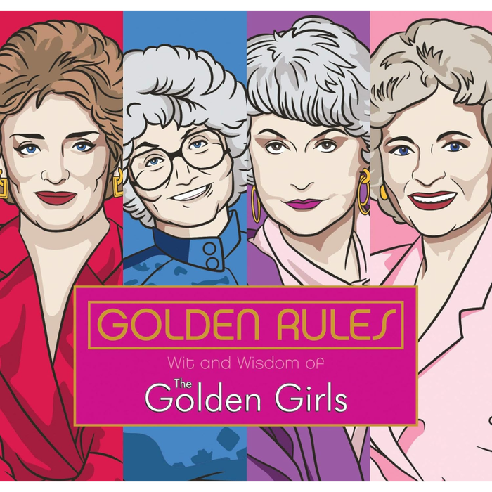 Golden Rules: Wit and Wisdom of The Golden Girls