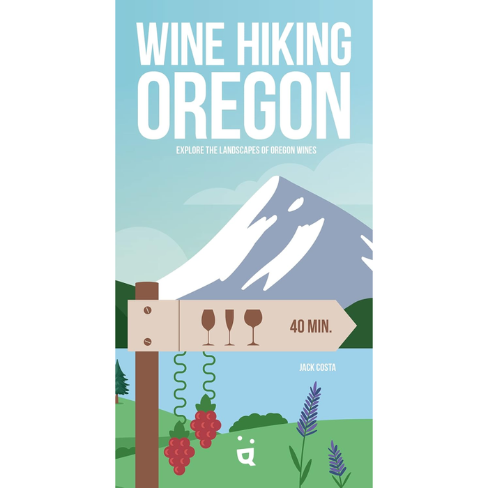 Wine Hiking Oregon: Explore the Landscapes of Oregon Wines