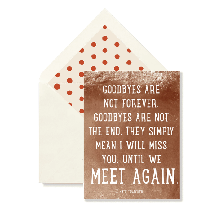Goodbyes Are Not Forever Card