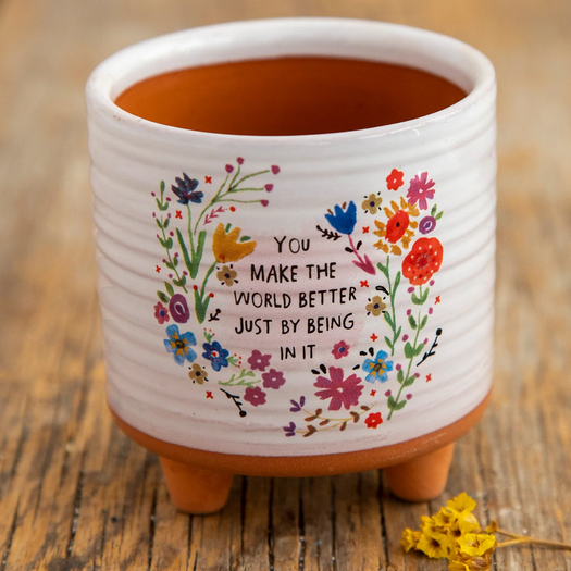 You Make The World Better Planter