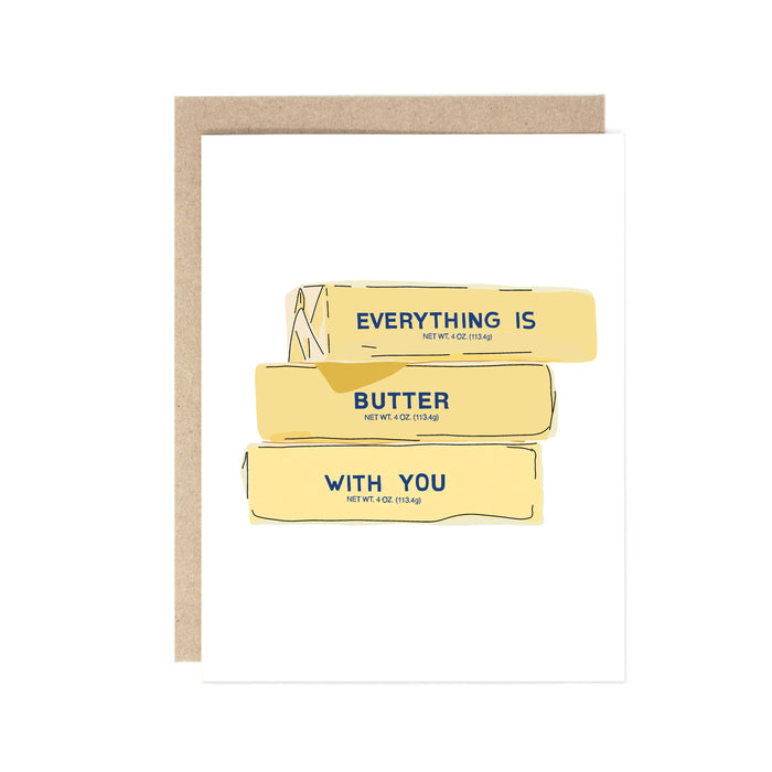 Everything's Butter With You Card